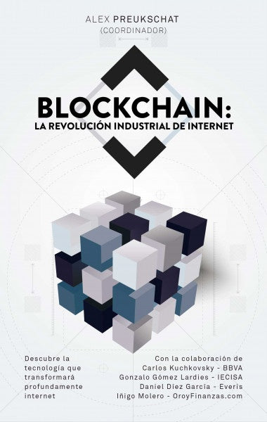 Blockchain: La Revolución Industrial de Internet | Preukschat, Kuchkovsky, BBVA, Fernández Hergueta,