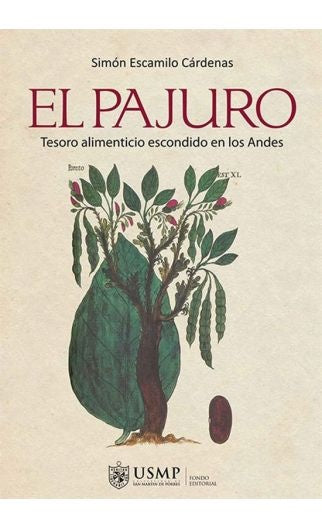 El Pajuro: Tesoro Alimenticio Escondido en los Andes | Simón Escamilo Cárdenas