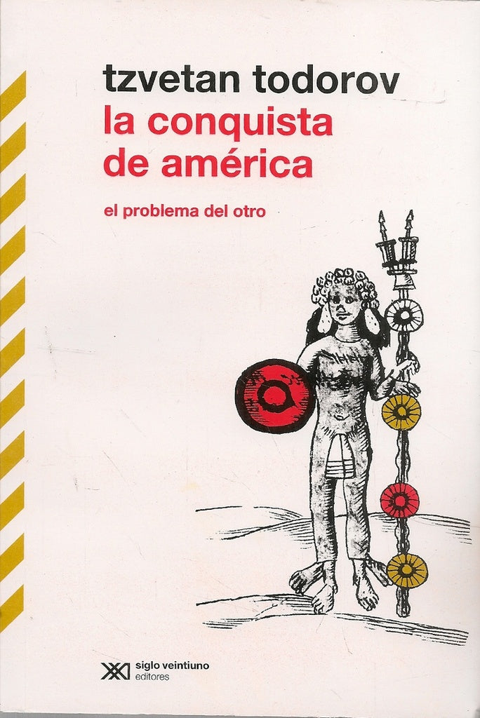 La Conquista de América: El Problema del Otro | Tzvetan Todorov