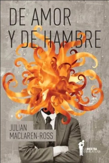 De Amor y De Hambre | Julian MacLaren Ross