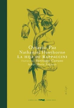 La hija de rappaccini | Nathaline Hawthorne, Octavio Paz