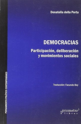 Democracias. Participacion, Deliberacion Y Movimientos Sociales | Donatella della Porta