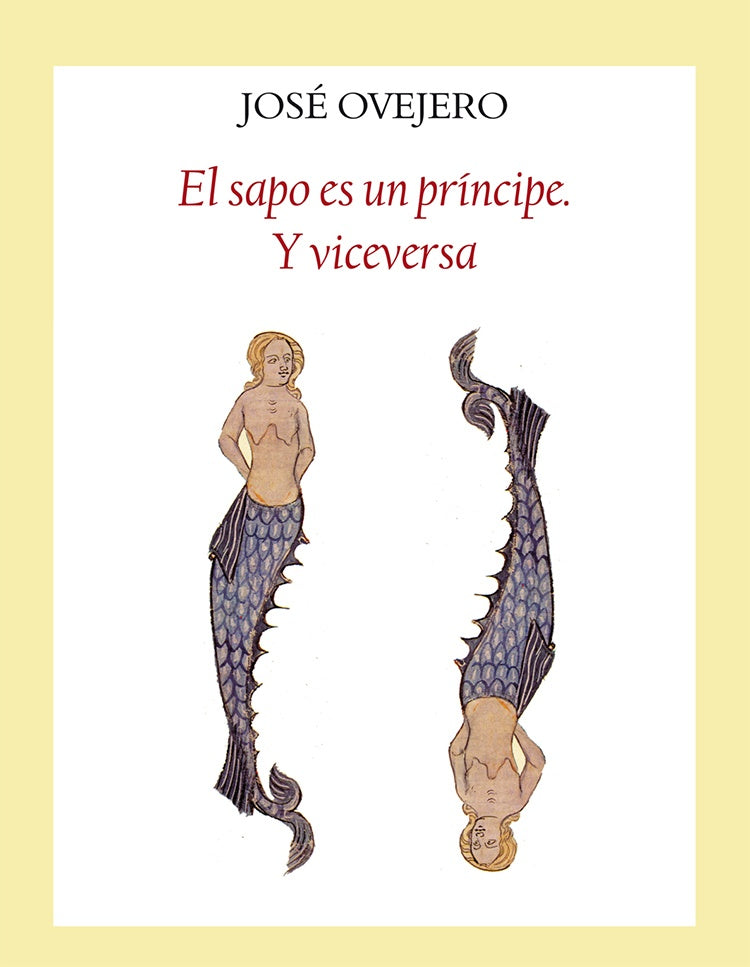 El Sapo es un Principe y Viceversa | José Ovejero