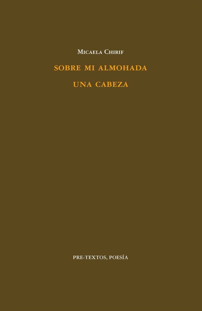 Sobre mi Almohada una Cabeza | Micaela Chirif