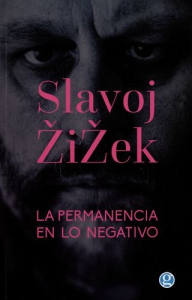 La Permanencia en lo Negativo | Slavoj Zizek