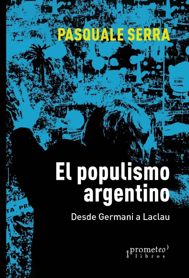 Populismo Argentino, El | Pasquale Serra