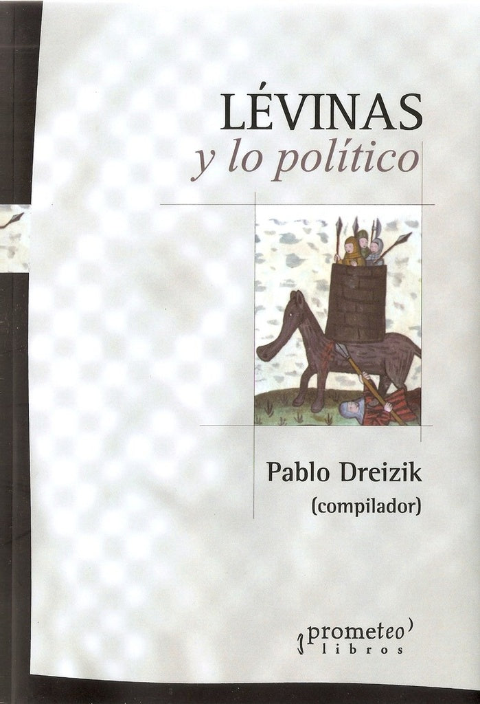Levinas Y Lo Politico | Pablo Dreizik