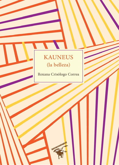 Kauneus (La Belleza) | Roxana Crisólogo Correa