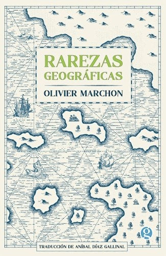 Rarezas Geográficas | Olivier Marchon