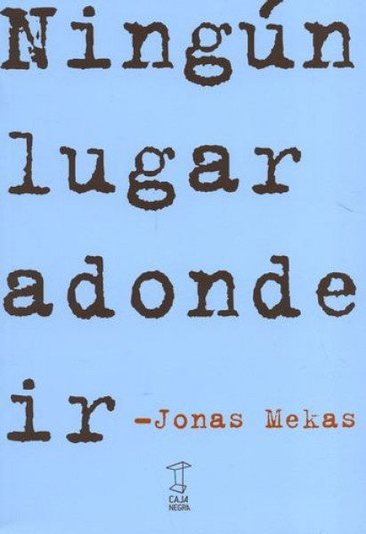 Ningún Lugar Adonde Ir | Mekas Jonas