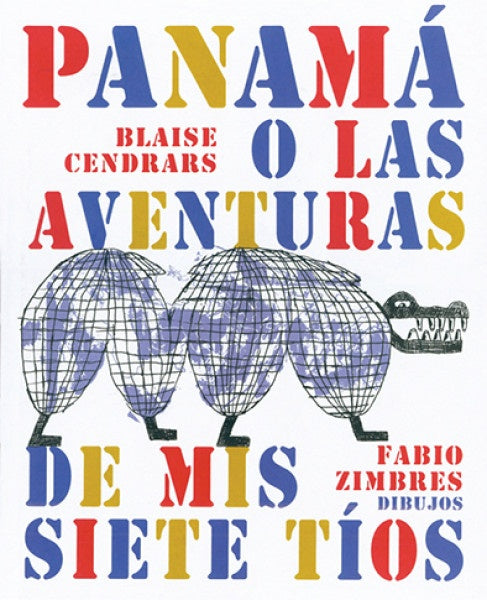 Panamá o las Aventuras de mis Siete Tíos | Blaise Cendrars