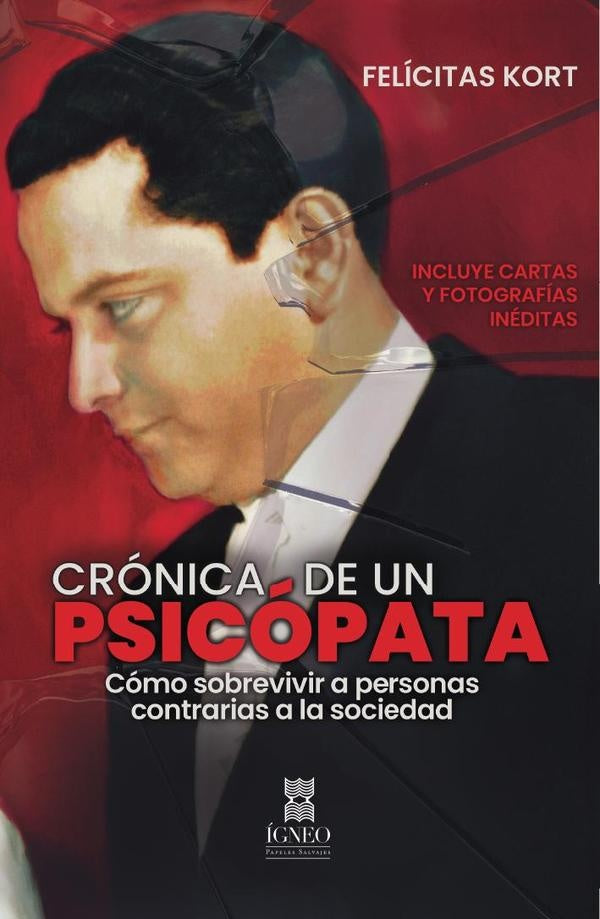 Crónica de un Psicópata: Cómo Sobrevivir a Personas Contrarias a la Sociedad | Felícitas Kort