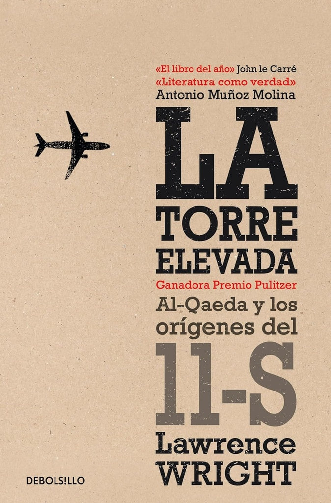La Torre Elevada: Al Qaeda y los Orígenes del 11S | Lawrence Wright