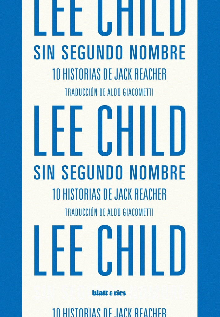 Sin Segundo Nombre: 10 Historias de Jack Reacher | Lee Child