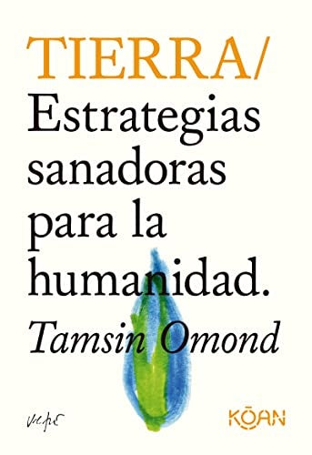 Tierra: Estrategias Sanadoras para la Humanidad | Tamsin Omond