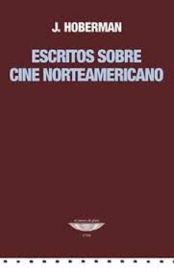 Escritos sobre cine norteamericano. | J. Hoberman