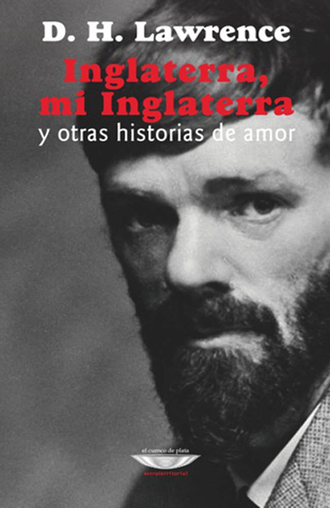 Inglaterra, mi Inglaterra y Otras Historias de Amor | D. H. Lawrence