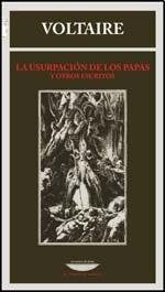 La usurpación de los papas y otros escritos | Voltaire