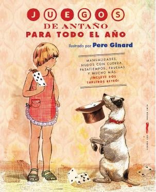 Juegos de antaño para todo el año | Pere Ginard