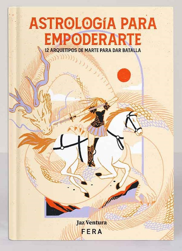Astrología Para Empoderarte; 12 Arquetipos de Marte Para Dar Batalla | Jazmín Aimé Ventura