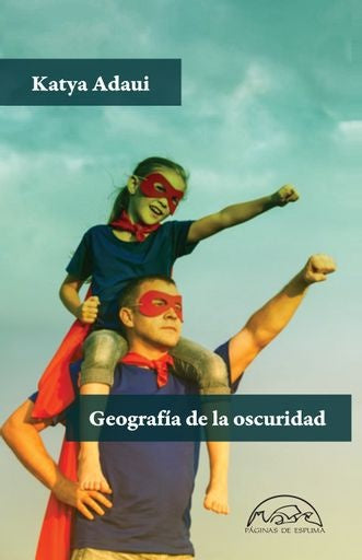 Geografías de la Oscuridad | Katya Adaui
