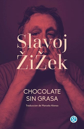 Chocolate Sin Grasa | Slavoj Zizek