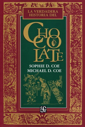 La Verdadera Historia Del Chocolate