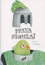 ¡Vaya figura! | Cecilia Campironi