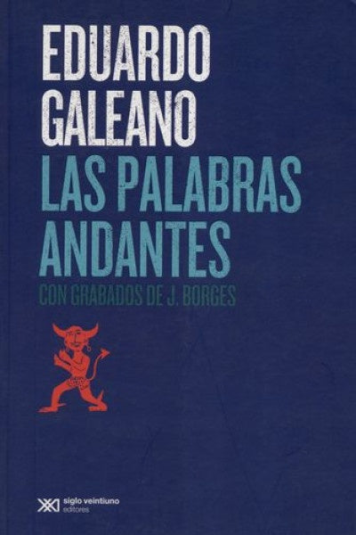 Las palabras andantes | Eduardo Galeano
