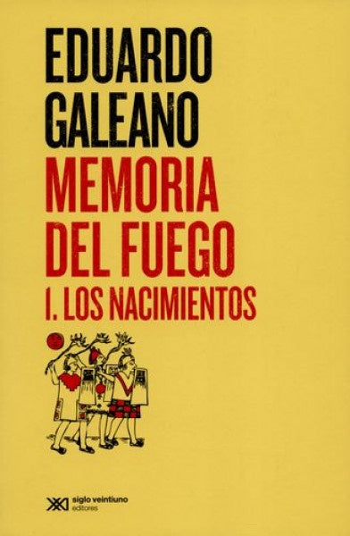Memoria Del Fuego Vol 1 | Eduardo Galeano