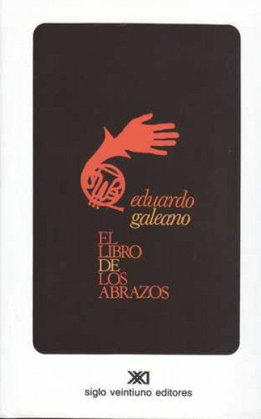Libro De Los Abrazos, El | Eduardo Galeano