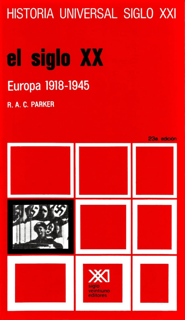 Historia Universal Vol 34. El Siglo Xx | R.A.C. Parker