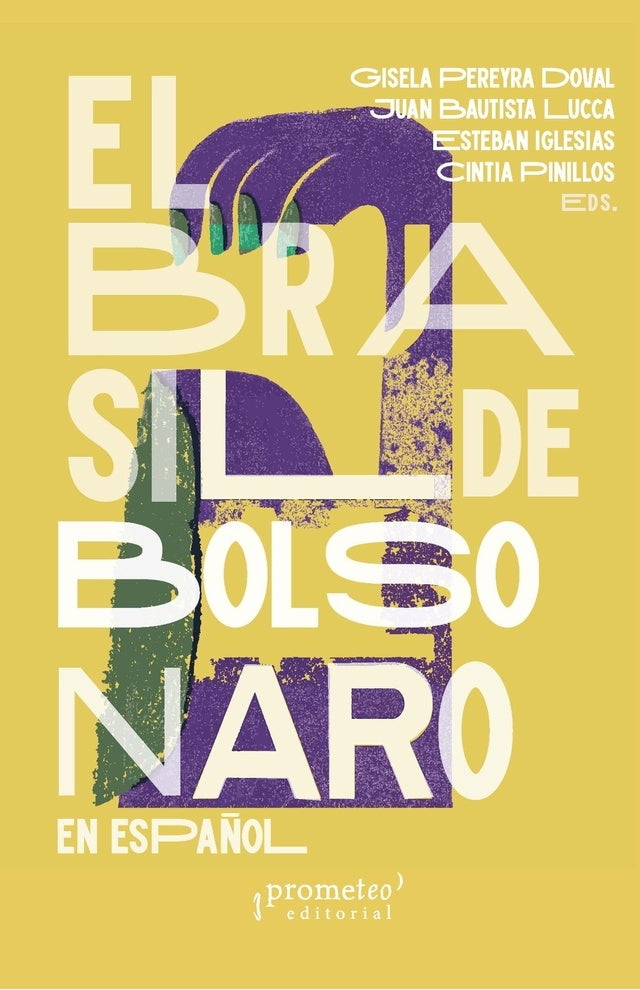 Brasil De Bolsonaro En Español, El | GISELA / LUCCA JUAN / PINILLO CINTIA PEREYRA DOV