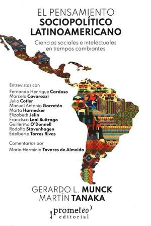 Pensamiento Sociopolitico Latinoamericano, El. Ciencias Sociales E Intelectuales En Tiempos Cambiant | GERARDO / TANAKA MARTIN MUNCK