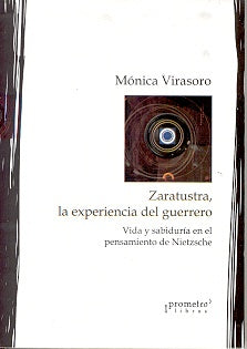 Zaratustra, La Experiencia Del Guerrero | Monica Virasoro
