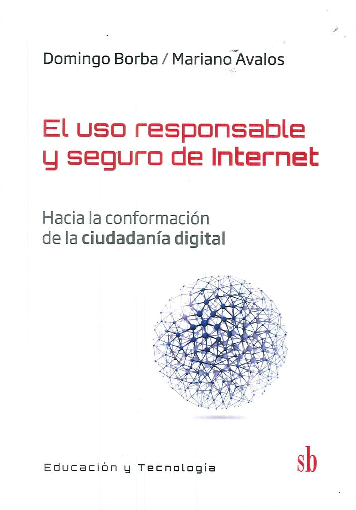 El uso responsable de Internet | Domingo; Avalos Mariano Borba