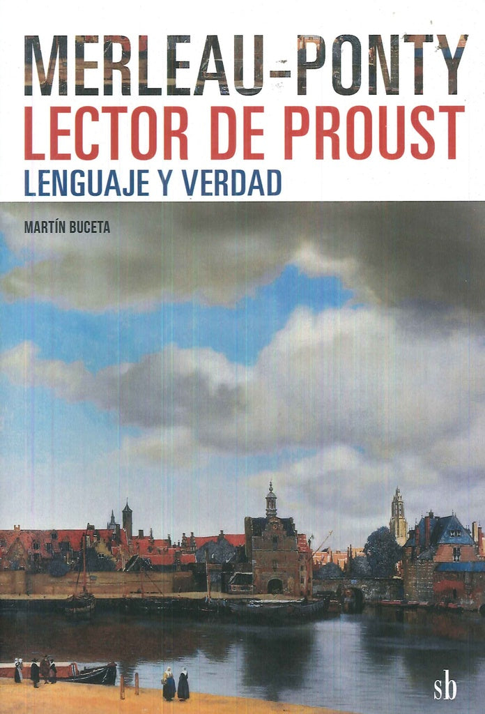 Merleau-Ponty lector de Proust | Martín Buceta