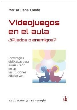 Videojuegos en el aula. | Marisa Conde