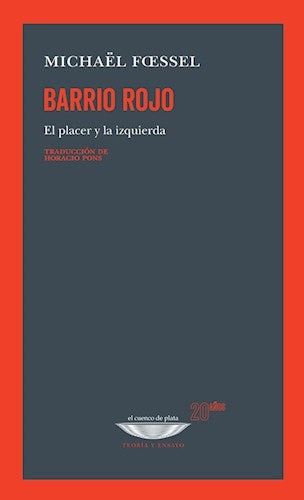 Barrio rojo. El placer y la izquierda | Michaël Foessel