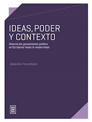 Ideas, Poder Y Contexto | Alejand Finocchiaro