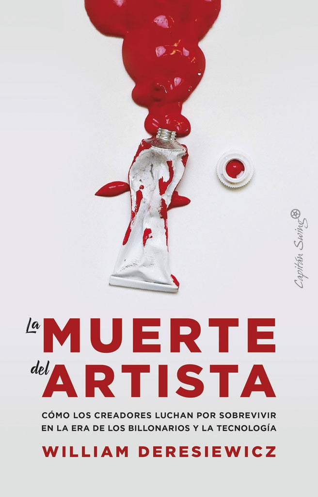 La Muerte Del Artista | William Deresiewicz