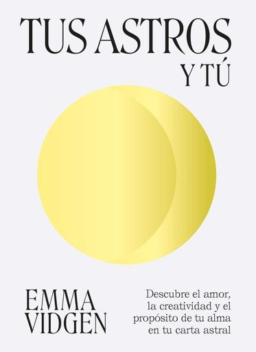 Tus astros y tú | Emma Vidgen