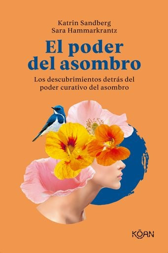 El poder del asombro | Katrin Sandberg; Sara Hammarkrantz