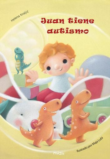 Juan Tiene Autismo | Helena Kraljic