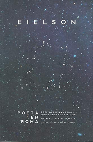 Poeta en Roma, -Poesía Escrita, Tomo II- | Jorge Eduardo Eielson