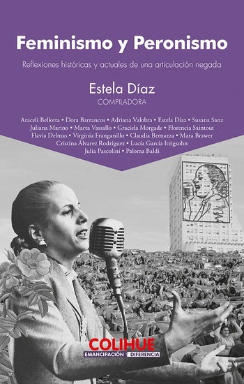 Feminismo Y Peronismo | Estela Díaz