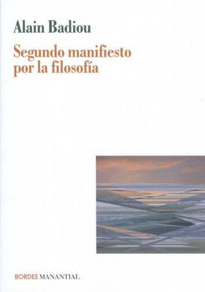 Segundo manifiesto filosofia | Badiou. Alain