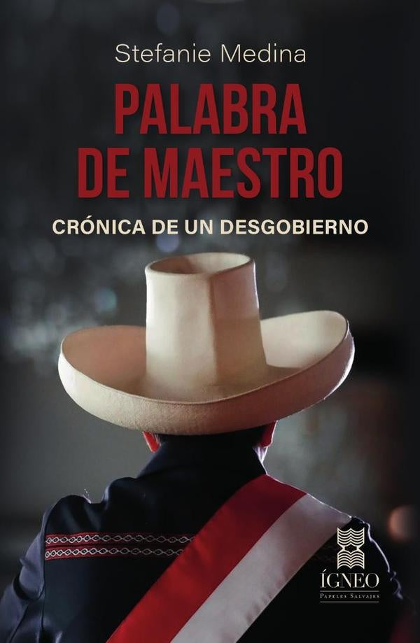 Palabra de maestro. Crónica de un desgobierno | Stefanie Medina