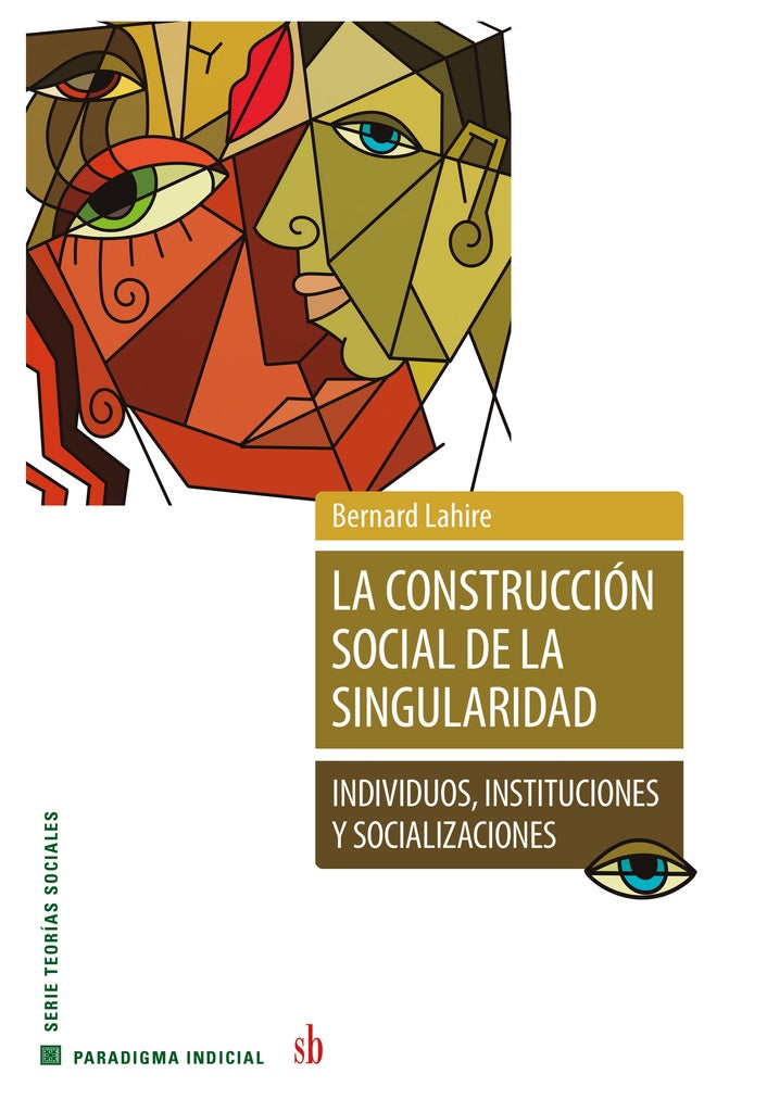 La construcción social de la singularidad | Bernard Lahire
