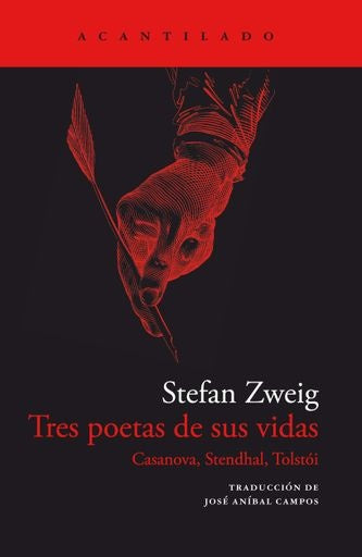 Tres Poetas de sus Vidas: Casanova, Stendhal, Tólstoi | Stefan Zweig